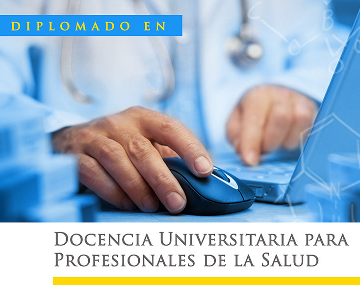 Diplomado en Docencia Universitaria para Profesionales de la Salud – Online